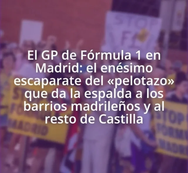 Pelotazo para unos y que vamos a pagar y sufrir la clase trabajadora castellana. Mientras los servicios públicos madrileños mueren lentamente, la clase adinerada mundial tendrá sus carreras en el circo.  Lee el artículo completo en nuestra web.