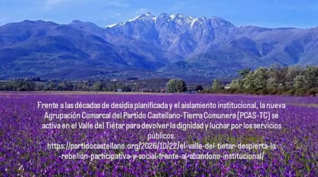 Frente a las décadas de desidia planificada y el aislamiento institucional, la nueva Agrupación Comarcal del Partido Castellano-Tierra Comunera (PCAS-TC) se activa en el Valle del Tiétar para devolver la dignidad y luchar por los servicios públicos.
https://partidocastellano.org/2026/10/22/el-valle-del-tietar-despierta-la-rebelion-participativa-y-social-frente-al-abandono-institucional/